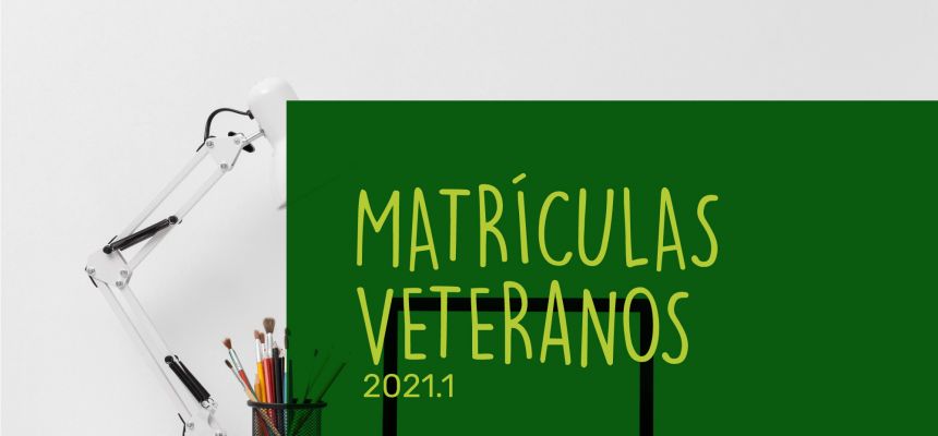 Matrículas veteranos 2021.1